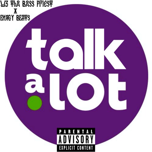 TALK A LOT!! [Prod. ENRGY]
