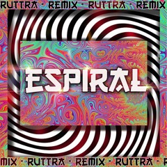 Espiral (Vou Banindo) - Ruttra Remix