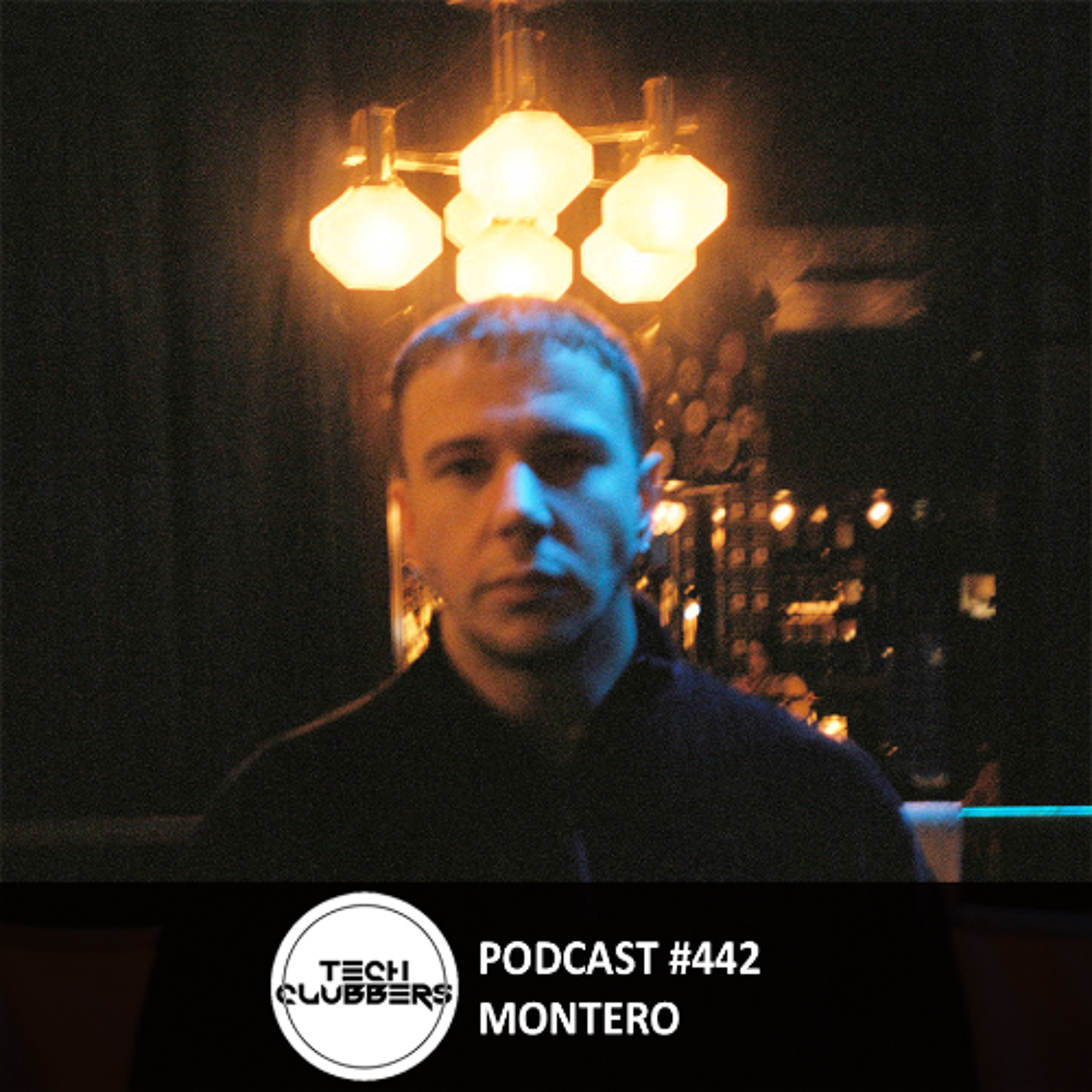 Montero - Tech Clubbers Podcast #442 episode artwork