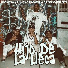 Hijo De La Lleca (feat. Creicko One & Revolución Four Four Nine)