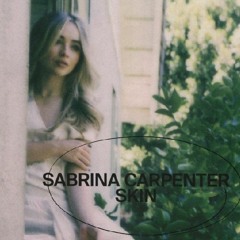 Sabrina Carpenter - Skin - (Dirtyfrequence Remix)