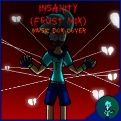 Circus-P - INSaNiTy(Frost Mix)// Music Box Cover - OnlyOneFaz