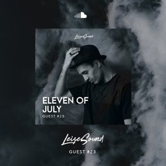 Leise Sound Music Presents - LSM #023 [Guest: Eleven Of July] [Nov 22nd, 2020]