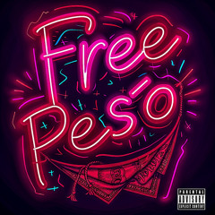 Free Pe$o freestyle