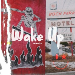 Wake Up! (IG : Rexobn)
