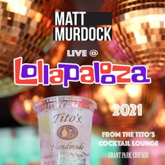 Matt Murdock Live @ Lollapalooza 2021