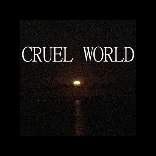 CRUEL WORLD PROD DRUGSLUTT