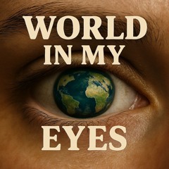 World in My Eyes