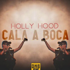 Holly Hood - Cala a boca [DnB Remix]