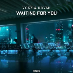 VOXX & RDVMi - Waiting For You