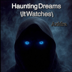 Haunting Dreams (It Watches)