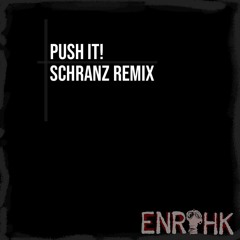Push It (Schranz Remix)