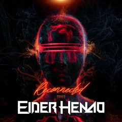 RECONNECTED - EIDER HENAO