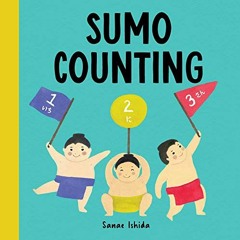 View PDF 📬 Sumo Counting by  Sanae Ishida [EPUB KINDLE PDF EBOOK]