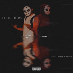 be with me (ft. xxavier) (prod. nashi & tommy)