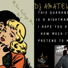 In Your Feelings Mix Pt2