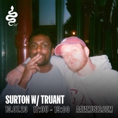 Surton w/ Truant - Aaja Channel 1 - 13 07 23