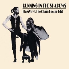 Running In The Shadows (The Chain BlaziVire Encore Mix) - BlaziVire
