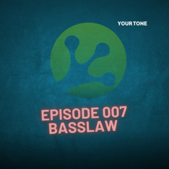 YOUR TONE - Basslaw Mix