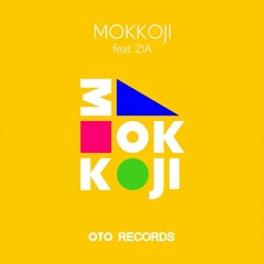 OTO RECORDS - MOKKOJI KOREA (Feat. ZIA)