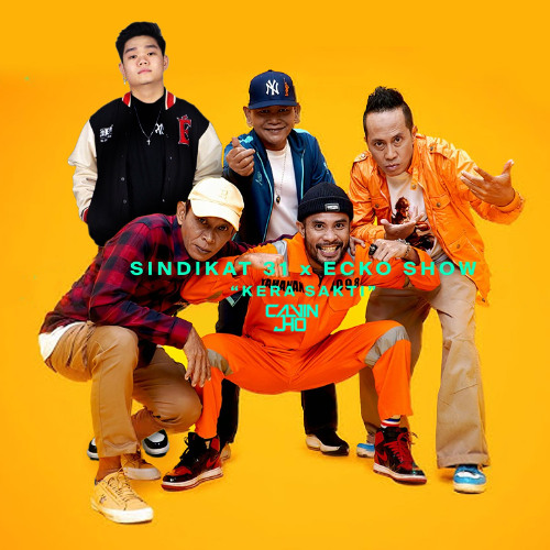KERA SAKTI - SINDIKAT31 x ECKO SHOW (Calvin Jho Remix)