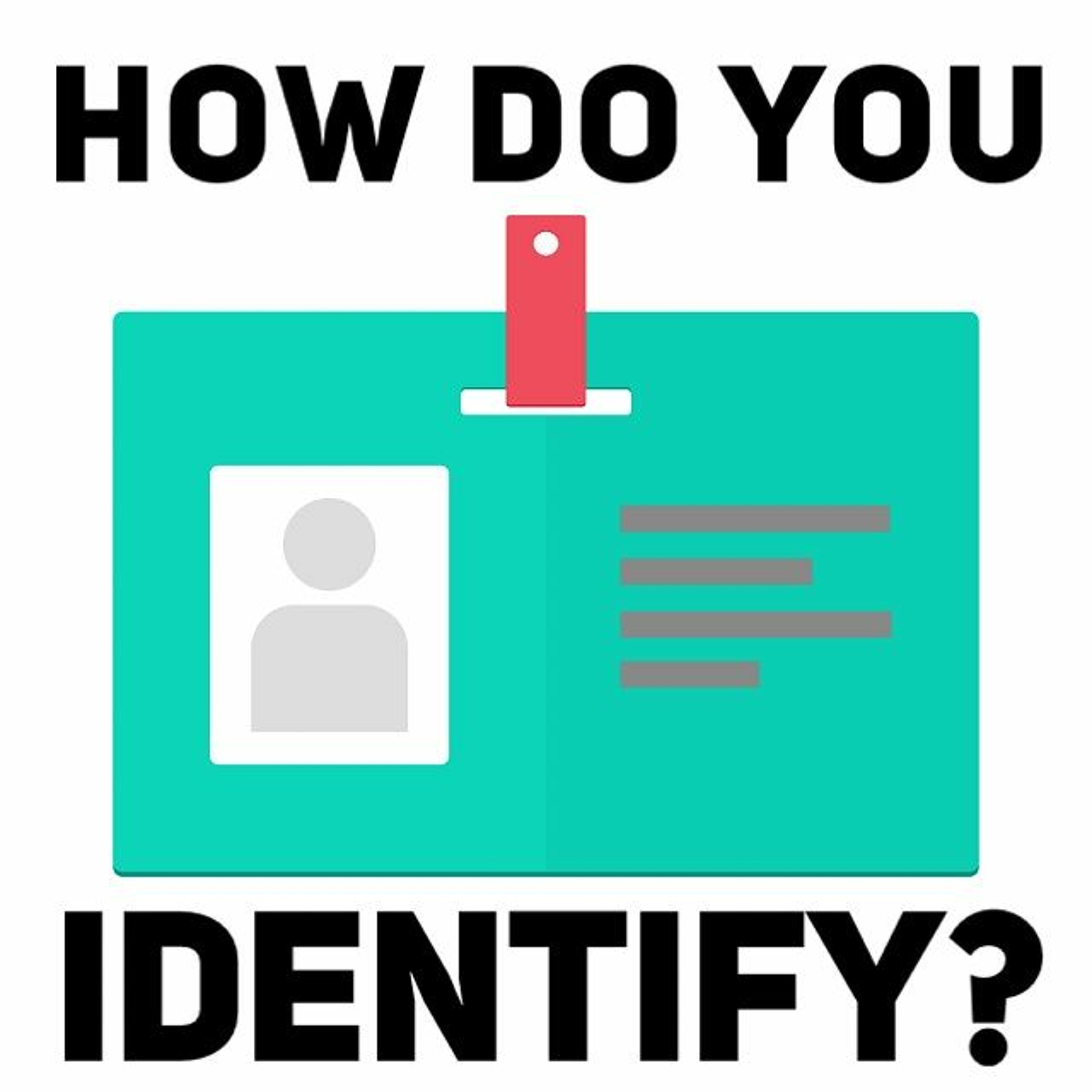 1/14/24 - How Do You Identify? episode artwork