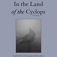 VIEW EBOOK 📖 In the Land of the Cyclops by  Karl Ove Knausgaard &  Martin Aitken EPU