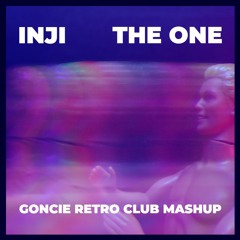 Inji - The One (Goncie's Retro Club Mashup)[FREE DL]