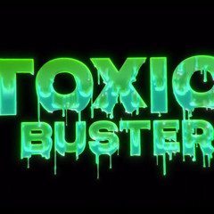 Buster-TOXIC
