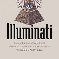 [Get] PDF 💔 Illuminati (Estudios Y Documentos) (Spanish Edition) by  ROBERT HOWELLS