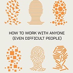 Read Books Online Getting Along: How to Work with Anyone (Even Difficult People)