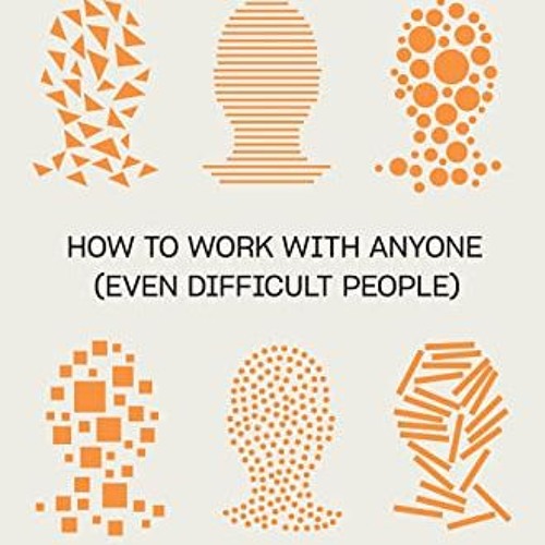 Read Books Online Getting Along: How to Work with Anyone (Even Difficult People)