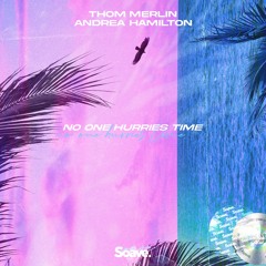 Thom Merlin & Andrea Hamilton - No One Hurries Time