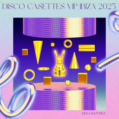 DJ D.A.M.S.77 DICE Disco Cassettes Vip IBIZA 2025