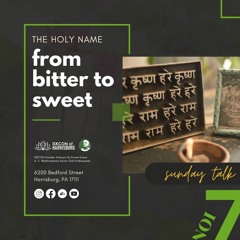 Dhira Krishna Prabhu - Sunday Love Feast - NOI Text 7 From Bitter To Sweet - 2.5.2023