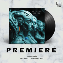PREMIERE: Nais Flavia - See You (Original Mix) [BLUE LOTUS]