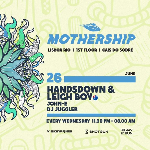 Handsdown & Leigh Boy @ Mothership - Lisbon, Portugal