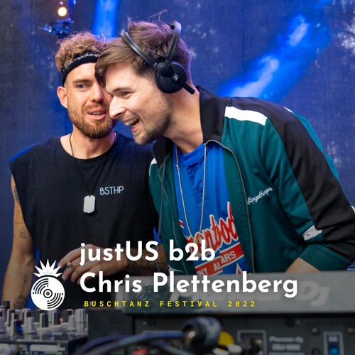 justUS b2b Chris Plettenberg - Buschtanz Festival 2022