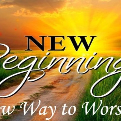 New Beginnings - New Way to Worship