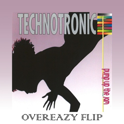 Technotronic - Pump Up The Jam (OVEREAZY FLIP)