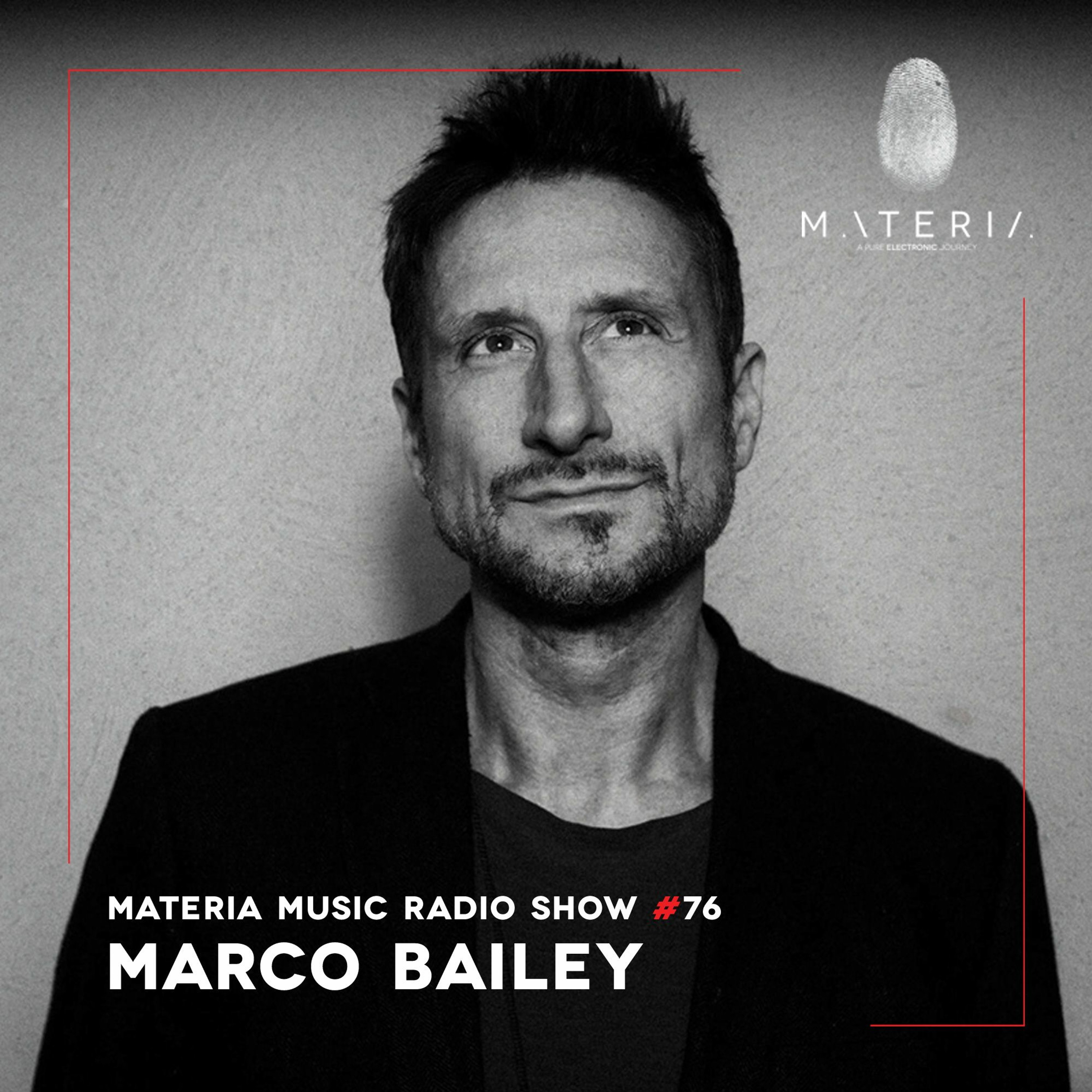 MATERIA Music Radio Show by Marco Bailey