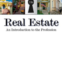 Access EPUB ✅ Real Estate: An Introduction to the Profession by  Charles J. Jacobus [