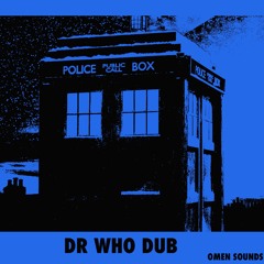 Omen Sounds - Dr Who Dub (FREE DOWNLOAD)