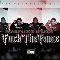 FUCK THE FAME FEAT (2FRE$H )