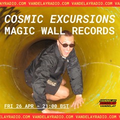 Cosmic Excursions w/ Magic Wall Records (26.04.24)