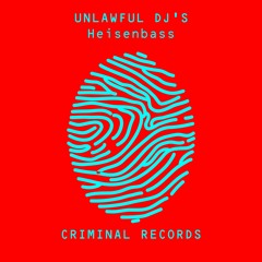 Unlawful DJs - Heisenbass