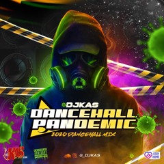 Dj Kas Dancehall Pandemic Mix