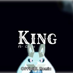 Cloverse - King ft. Chugs (OfficiAL Remix)