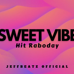 Sweet Vibe Jeffbeatz .mp3