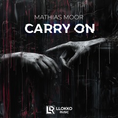Mathias Moor - Carry On (Original Mix)